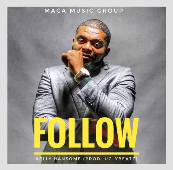 Kelly Hansome - Follow